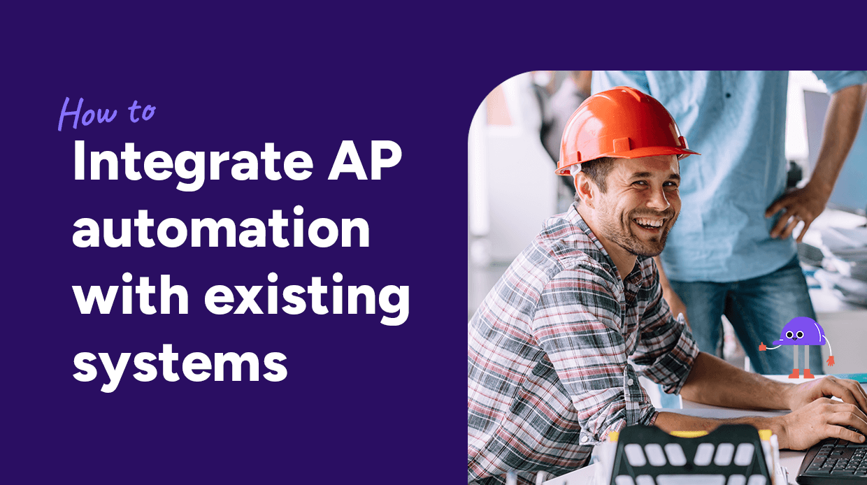 How to integrate AP automation with existing business systems